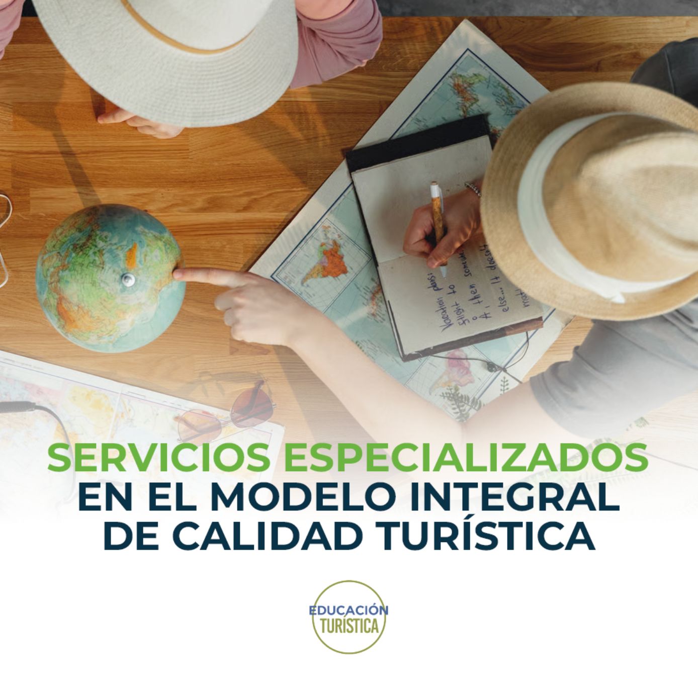 Servicios especializados en el modelo integral de calidad turística Personas planificando un viaje con mapa, libreta y globo terráqueo, simbolizando servicios especializados y calidad en turismo.